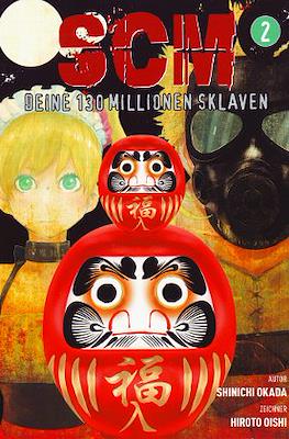 SCM - Deine 130 Millionen Sklaven #2
