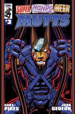 Super Mondo Mega Mutts #3
