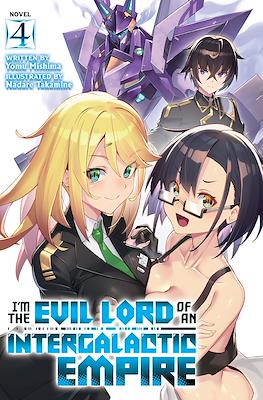 I'm the Evil Lord of an Intergalactic Empire! (Softcover) #4