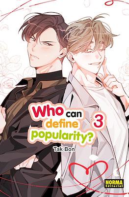 Who can define popularity? #3