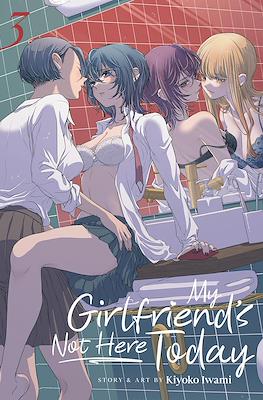 My Girlfriend's Not Here Today #3