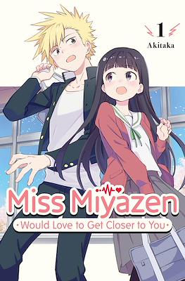 Miss Miyazen Would Love to Get Closer to You