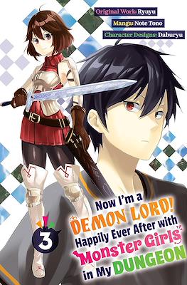Now I'm a Demon Lord! Happily Ever After with Monster Girls in My Dungeon #3