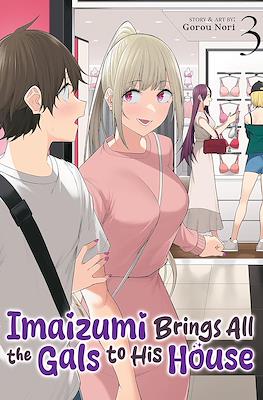 Imaizumi Brings All the Gals to His House #3