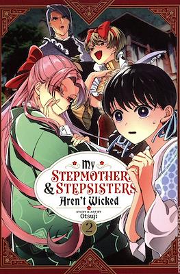 My Stepmother & Stepsisters Aren't Wicked (Softcover 130 pp) #2