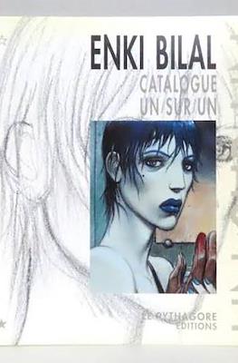 Enki Bilal. Catalogue Un/ sur/ un