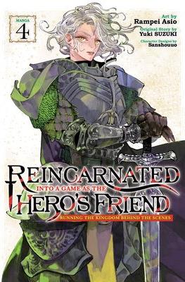Reincarnated Into a Game as the Hero's Friend: Running the Kingdom Behind the Scenes (Softcover) #4