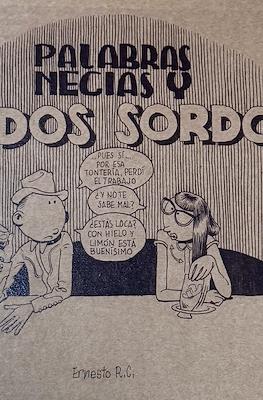 Palabras necias y oídos sordos