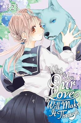 With You, Our Love Will Make It Through #2