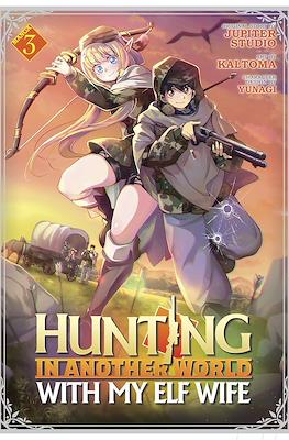 Hunting in Another World With My Elf Wife (Paperback) #3