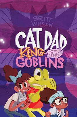 Cat Dad, King of the Goblins
