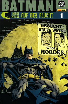 Batman. Bruce Wayne: Auf der Flucht #1
