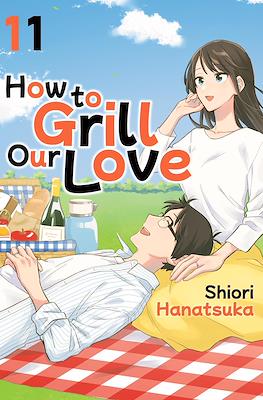 How to Grill Our Love #11