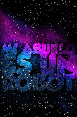Mi Abuelo es un Robot