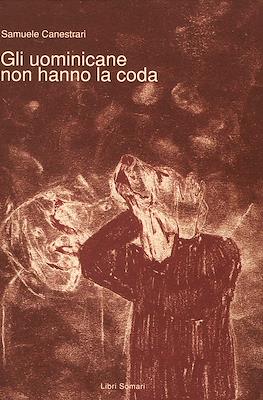 Gli uominicane non hanno la coda