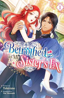 Betrothed to My Sister's Ex (Softcover) #1