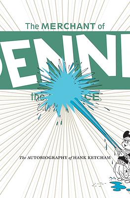 The Merchant of Dennis the Menace: The Autobiography of Hank Ketcham