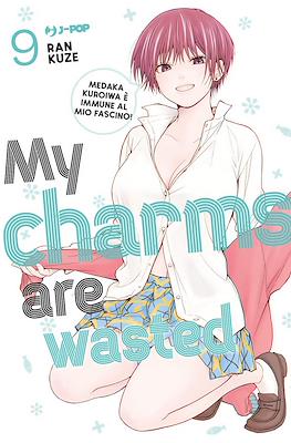My Charms are Wasted #9