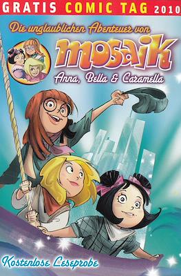 Mosaik: Die unglaublichen Abenteuer von Anna, Bella & Caramella. Gratis Comic Tag 2010