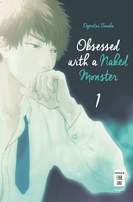 Obsessed with a Naked Monster #1