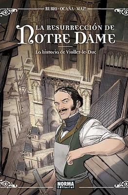 La resurrección de Notre Dame. La historia de Viollet-le-Duc (Cartoné 88 pp)