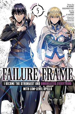 Failure Frame: I Became the Strongest and Annihilated Everything With Low-Level Spells (Softcover) #5