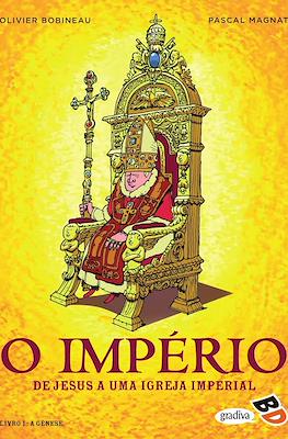 O Império: De Jesus a uma Igreja Imperial