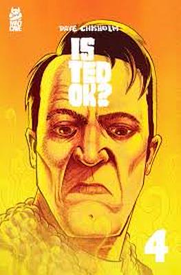 Is Ted Ok? #4
