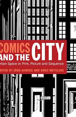 Comics and the City: Urban Space in Print, Picture and Sequence