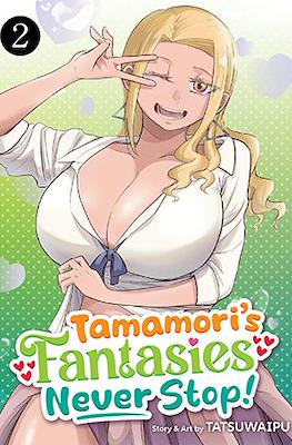 Tamamori’s Fantasies Never Stop! #2
