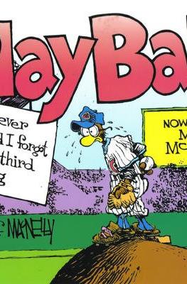 Play Ball! All I Ever Learned I Forgot by the Third Inning