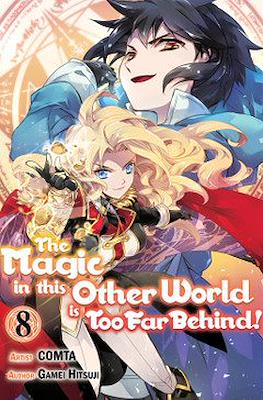 The Magic in this Other World is Too Far Behind! #8