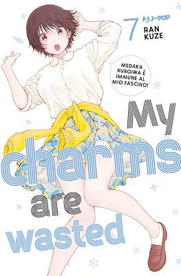 My Charms are Wasted #7