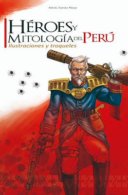 Héroes y Mitología del Perú. Ilustraciones y troqueles