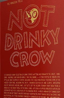 Not Drinky Crow