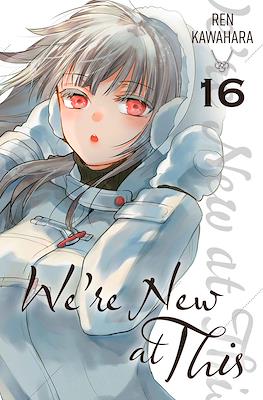 We’re New at This #16