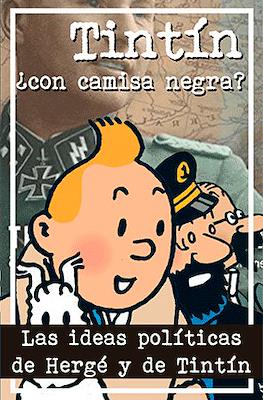 Tintín ¿Con camisa negra? - Las ideas políticas de Hergé y de Tintín (Rústica 86 pp)