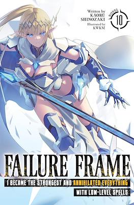 Failure Frame: I Became the Strongest and Annihilated Everything With Low-Level Spells #10