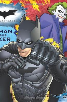 The Dark Knight: Batman versus The Joker