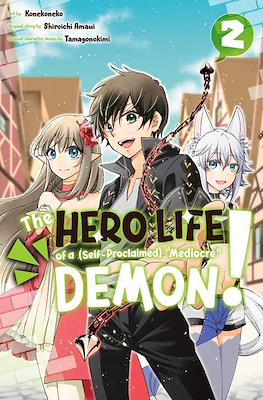 The Hero Life of a (Self-Proclaimed) "Mediocre" Demon! (Softcover) #2
