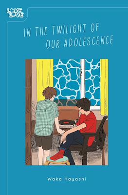 In The Twlight Of Our Adolescence