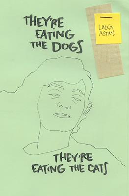 They're eating the dogs