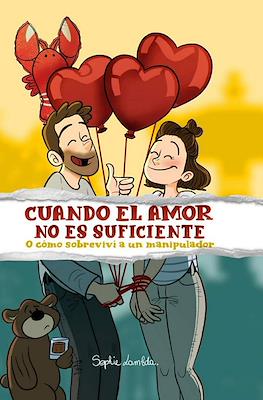 Cuando el amor no es suficiente (Cartoné 296 pp)