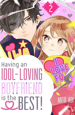 Having an Idol-Loving Boyfriend is the Best! (Digital) #2