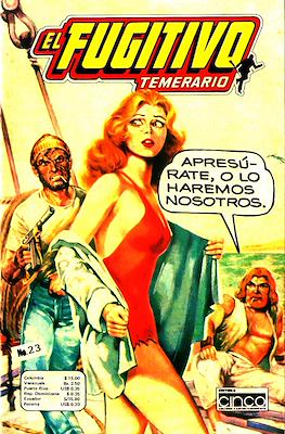 El Fugitivo Temerario #23