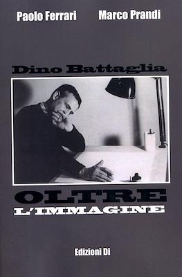 Dino Battaglia. Oltre l'immagine
