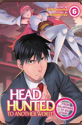 Headhunted to Another World: From Salaryman to Big Four! #6