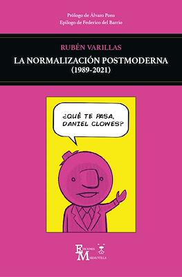 La normalización postmoderna (1989-2021) (Rústica 588 pp)