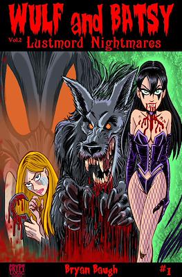 Wulf and Batsy: Lustmord Nightmares #1
