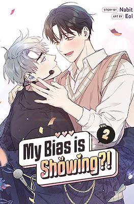 My Bias is Showing?! #2